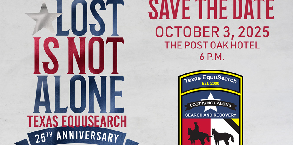 “Lost Is Not Alone” Salutes 25 Years of Texas EquuSearch and Its Great Works!